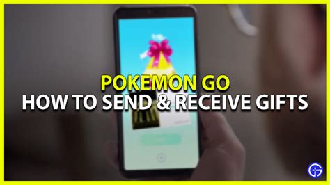 Sending & Receiving Gifts — Pokémon GO Help。